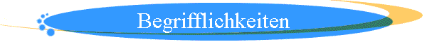 Begrifflichkeiten
